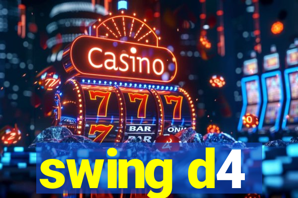 swing d4